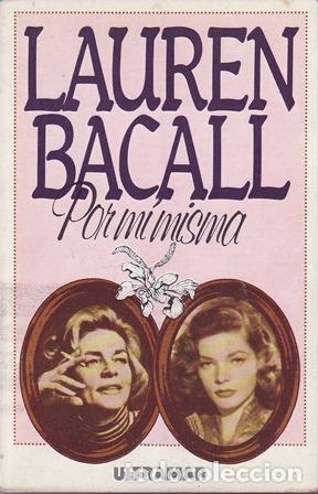 Libros: BACALL, Lauren.- - Por m&iacute; misma. - Foto 1