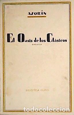 Libros: AZOR&Iacute;N.- - El oasis de los cl&aacute;sicos. Ensayos. - Foto 1