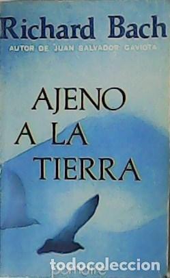 Libros: BACH, Richard.-. - Ajeno a la tierra. - Foto 1