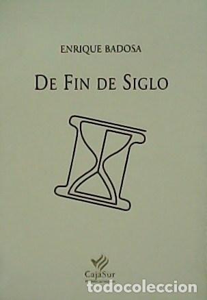 Libros: BADOSA, Enrique.- - De fin de siglo. - Foto 1