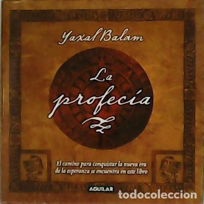 Libros: BALAM, Yasal.- - La profec&iacute;a. - Foto 1