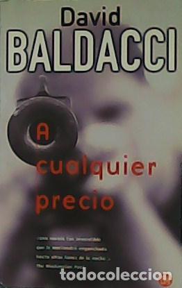 Libros: BALDACCI, David.- - A cualquier precio. - Foto 1