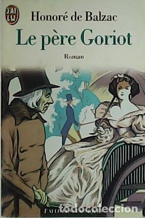Libros: BALZAC, Honor&eacute; de.- - Le p&egrave;re Goriot. Roman. - Foto 1