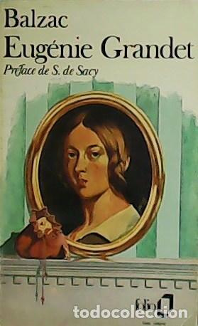 Libros: BALSAC.- - Eug&eacute;nie Grandet. Pr&eacute;face deS. de Sacy. - Foto 1