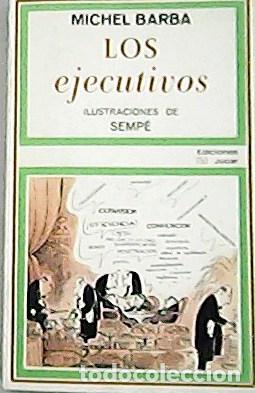 Libros: BARBA, Michel.- - Los ejecutivos. - Foto 1