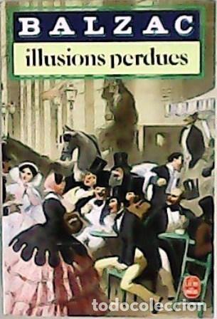 Libros: BALZAC, Honor&eacute; de.- - Illusions perdues. Pr&eacute;face, commentaires et notes par Maurice M&eacute;nard. - Foto 1
