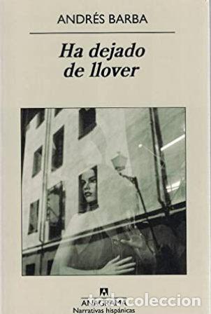 Libros: BARBA, Andr&eacute;s.- - Ha dejado de llover. - Foto 1