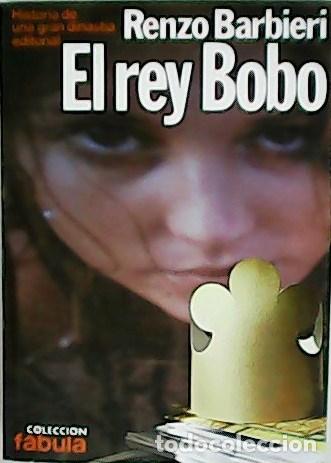 Libros: BARBIERI, Renzo.- - El rey bobo. Traducci&oacute;n de Giovanni Cantieri. - Foto 1