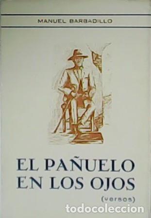 Libros: BARABADILLO, Manuel.- - El pa&ntilde;uelo en los ojos. Versos. - Foto 1
