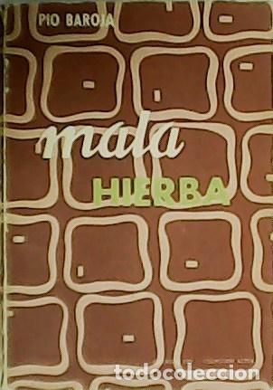 Libros: BAROJA, P&iacute;o.- - Mala Hierba. - Foto 1