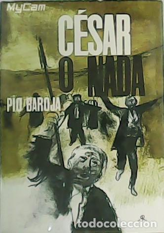 Libros: BAROJA, P&iacute;o.- - C&eacute;sar o nada. Novela. - Foto 1