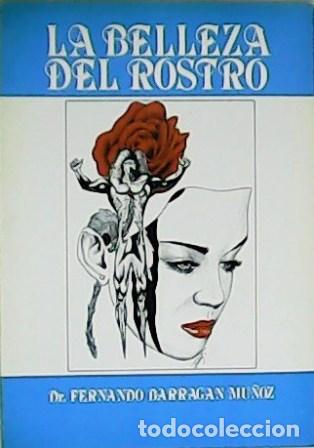 Libros: BARRAG&Aacute;N MU&Ntilde;OZ, Dr. Fernando.- - La belleza del rostro. - Foto 1