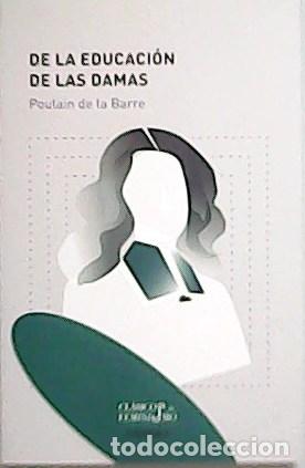 Libros: BARRE, Poulain de la.- - De la educaci&oacute;n de las damas. - Foto 1