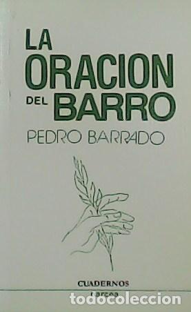 Libros: BARRADO, Pedro.- - La oraci&oacute;n del barro. - Foto 1