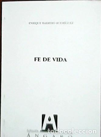 Libros: BARRERO RODR&Iacute;GUEZ, Enrique.- - Fe de Vida. - Foto 1