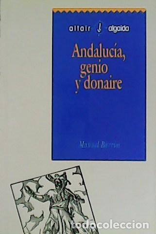 Libros: BARRIOS, Manuel.- - Andaluc&iacute;a, genio y donaire. - Foto 1