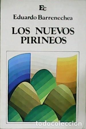 Libros: BARRENECHEA, Eduardo.- - Los nuevos Pirineos. - Foto 1