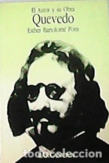 Libros: BARTOLOM&Eacute; PONS, Esther.- - Quevedo. El autor y su obra. - Foto 1