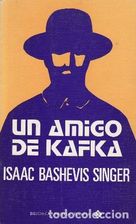 Libros: BASHEVIS SINGER, Isaac.- - Un amigo de Kafka. - Foto 1