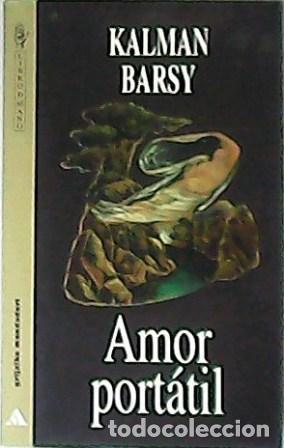 Libros: BARSY, Kalman.- - Amor port&aacute;til. Novela. - Foto 1