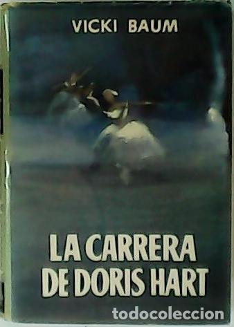 Libros: BAUM, Vicki.- - La carrera de Doris Hart. Novela. - Foto 1