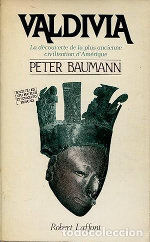 Libros: BAUMANN, Peter.- - Valdivia: La d&eacute;couverte de la plus ancienne civilisation DAm&eacute;rique - Foto 1