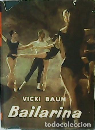 Libros: BAUM, Vicki.- - Bailarina. Novela. - Foto 1