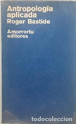 Libros: BASTIDE, Roger.- - Antropolog&iacute;a aplicada. - Foto 1