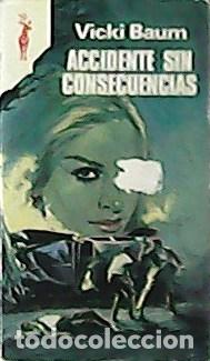 Libros: BAUM, Vicki.- - Accidente sin consecuencias. Traducci&oacute;n Manuel V&aacute;zquez. - Foto 1