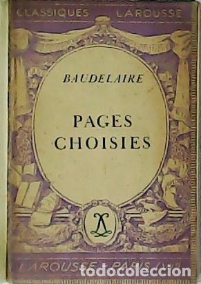 Libros: BAUDELAIRE.- - Pages Choisies. - Foto 1