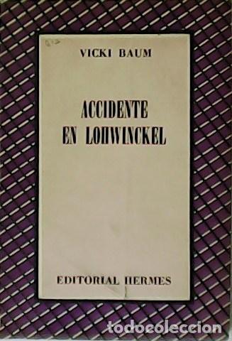 Libros: BAUM, Vicki.- - Accidente en Lohwinckel. - Foto 1