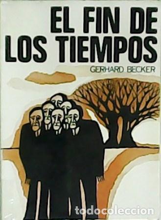 Libros: BECKER, Gerhard.- - El fin de los tiempos. - Foto 1