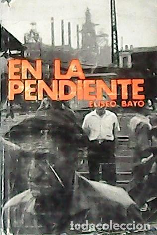 Libros: BAYO, Eliseo.- - En la pendiente. - Foto 1