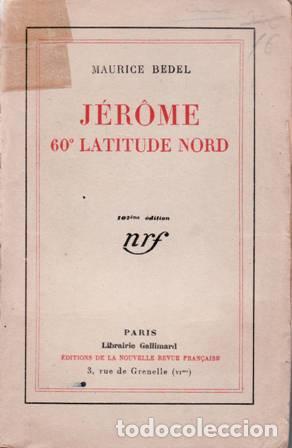 Libros: BEDEL, Maurice.- - J&Eacute;R&Ocirc;ME 60&ordm; LATITUDE NORD. - Foto 1