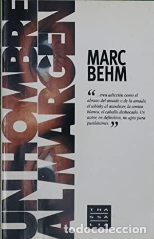 Libros: BEHM, Marc.- - Un hombre al margen. - Foto 1