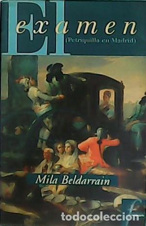 Libros: BELDARRAIN, Mila.- - El ex&aacute;men (Petriquilla en Madrid). - Foto 1