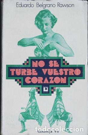 Libros: BELGRANO RAWSON, Eduardo.- - No se turbe vuestro coraz&oacute;n. - Foto 1
