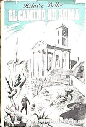 Libros: BELLOC, Hilaire.- - El camino de Roma. - Foto 1