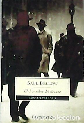 Libros: BELLOW, Saul.- - El diciembre del decano. Traducci&oacute;n de Jes&uacute;s Pardo. - Foto 1