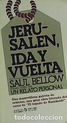 Libros: BELLOW, Saul.- - Jerusalen, ida y vuelta. Un relato personal. - Foto 1