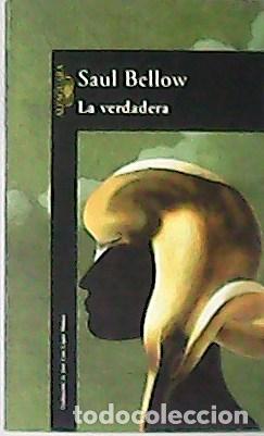 Libros: BELLOW.- Saul.- - La berdadera. - Foto 1