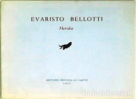 Libros: BELLOTTI, Evaristo.- - Evaristo Bellotti: Heridos. - Foto 1