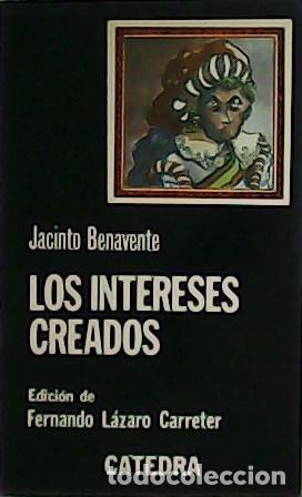 Libros: BENAVENTE, Jacinto.- - Los intereses creados. - Foto 1
