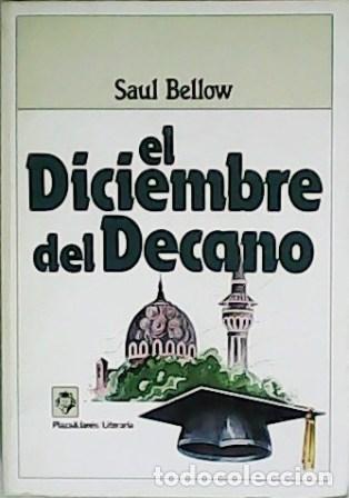 Libros: BELLOW, Saul.- - El diciembre del Decano. Traducci&oacute;n de Jes&uacute;s Pardo. - Foto 1