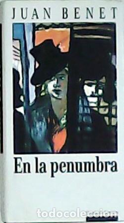 Libros: BENET, Juan.- - En la penumbra. - Foto 1