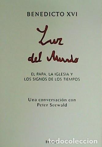 Libros: BENEDICTO XVI.- - Luz del Mundo. - Foto 1