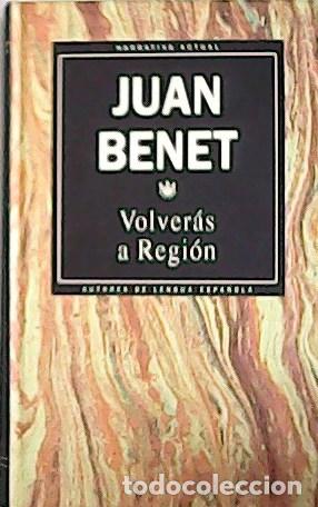 Libros: BENET, Juan.- - Volver&aacute;s a Regi&oacute;n. - Foto 1