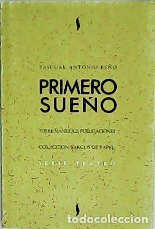 Libros: BE&Ntilde;O, Pascual Antonio.- - Primero sue&ntilde;o. - Foto 1