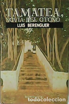 Libros: BERENGUER, Luis.- - Tamatea, novia del oto&ntilde;o. - Foto 1