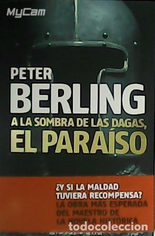Libros: BERLING, Peter.- - A la sombra de las dagas, el para&iacute;so. - Foto 1